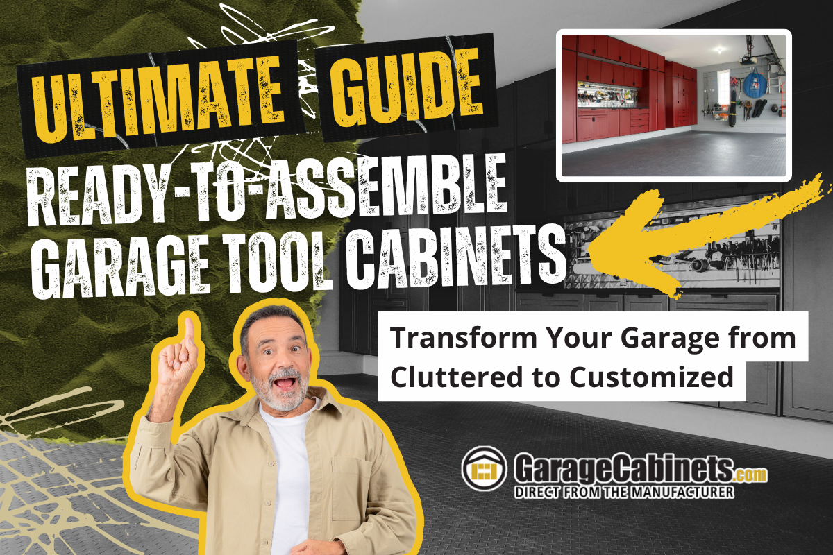 Ultimate Guide to Ready-to-Assemble Garage Tool Cabinets