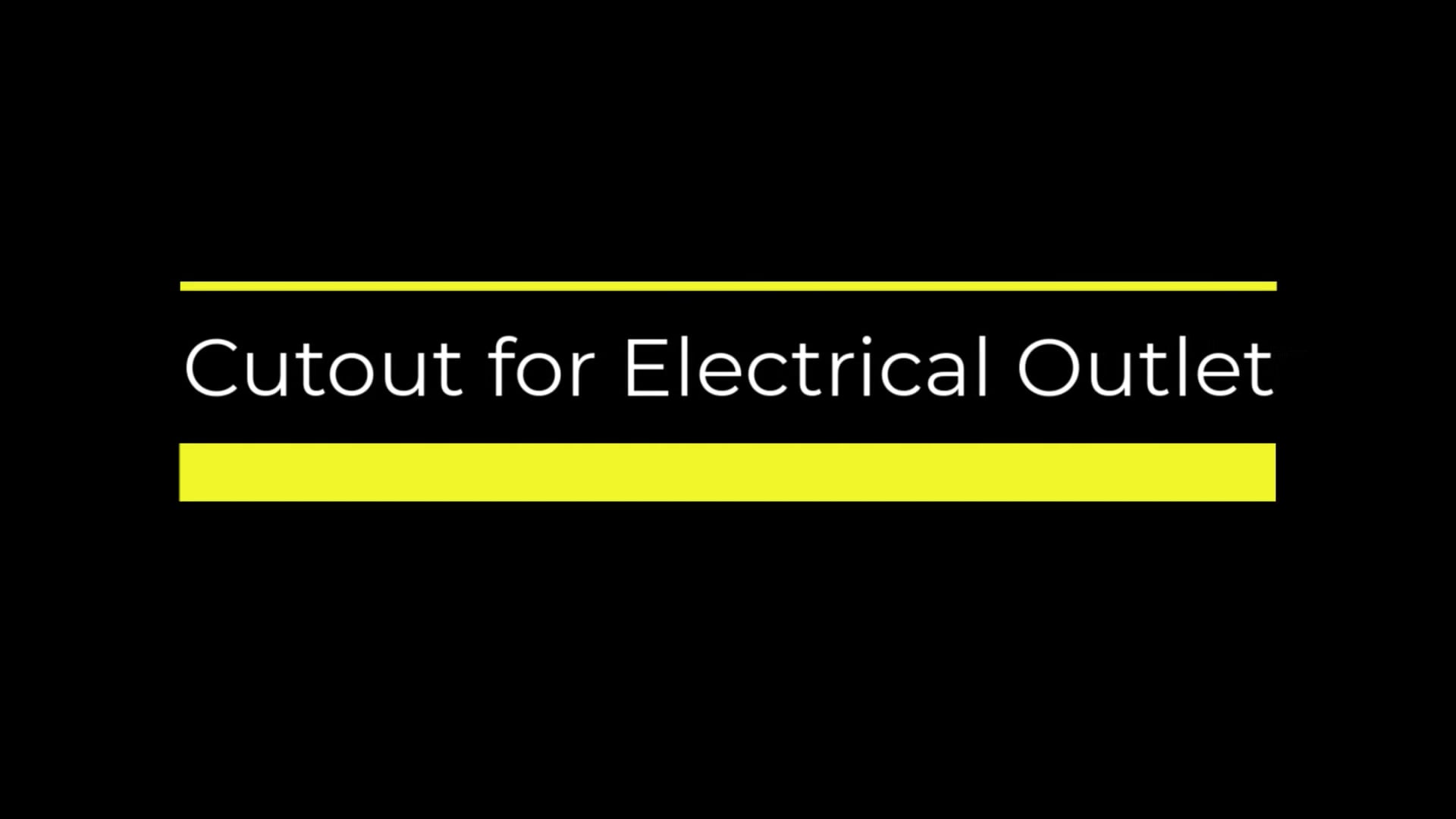Cutout for Electrical Outlet