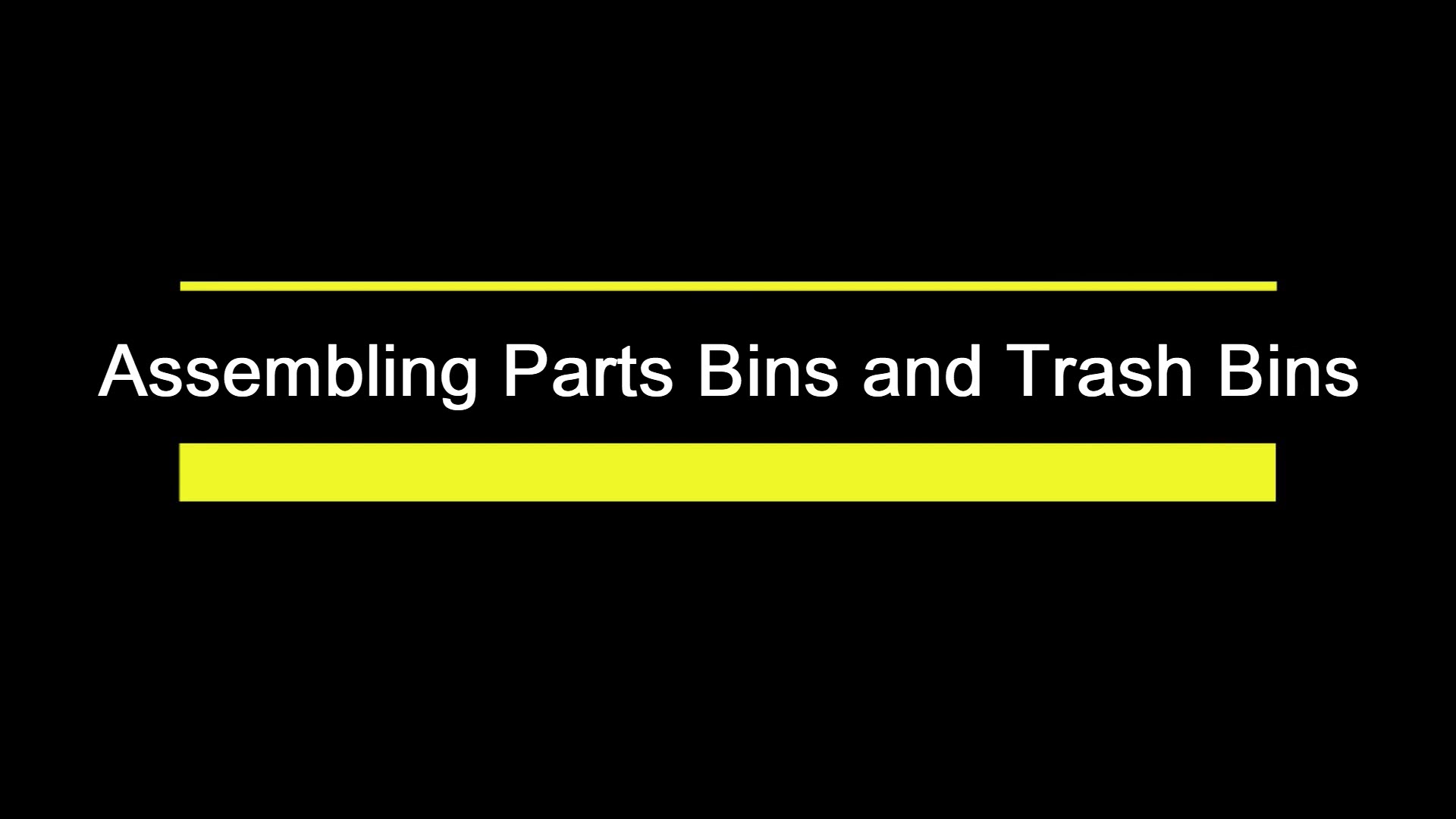 Installing Parts Bin and Trash Bin 2